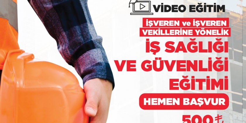 İşveren ve İşveren Vekillerine Yönelik İş  Sağlığı ve Güvenliği Eğitimi (Bakanlık Onaylı  Eğitim)